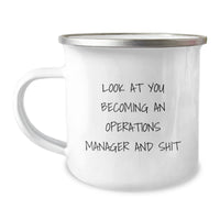 Load image into Gallery viewer, Funny Operations Manager Gifts for Men - &#39;Look At You Becoming An Operations Manager And Shit&#39; Camping Mug, Christmas Unique Gifts from Friends to Family - Image 1
