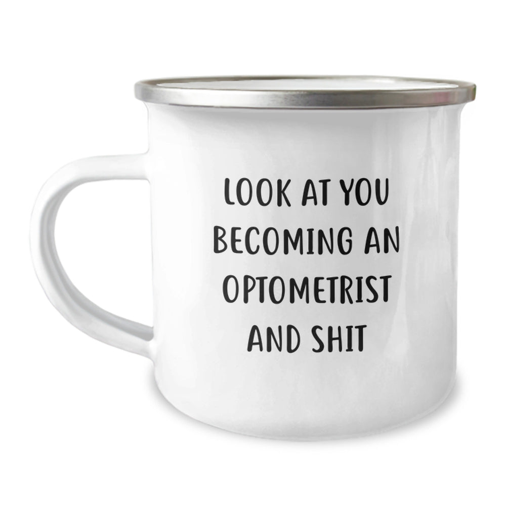 Funny Optometrist Gifts for Men - Look At You Becoming An Optometrist And Shit Camping Mug, Christmas Unique Gifts from Friends to Family - Image 1