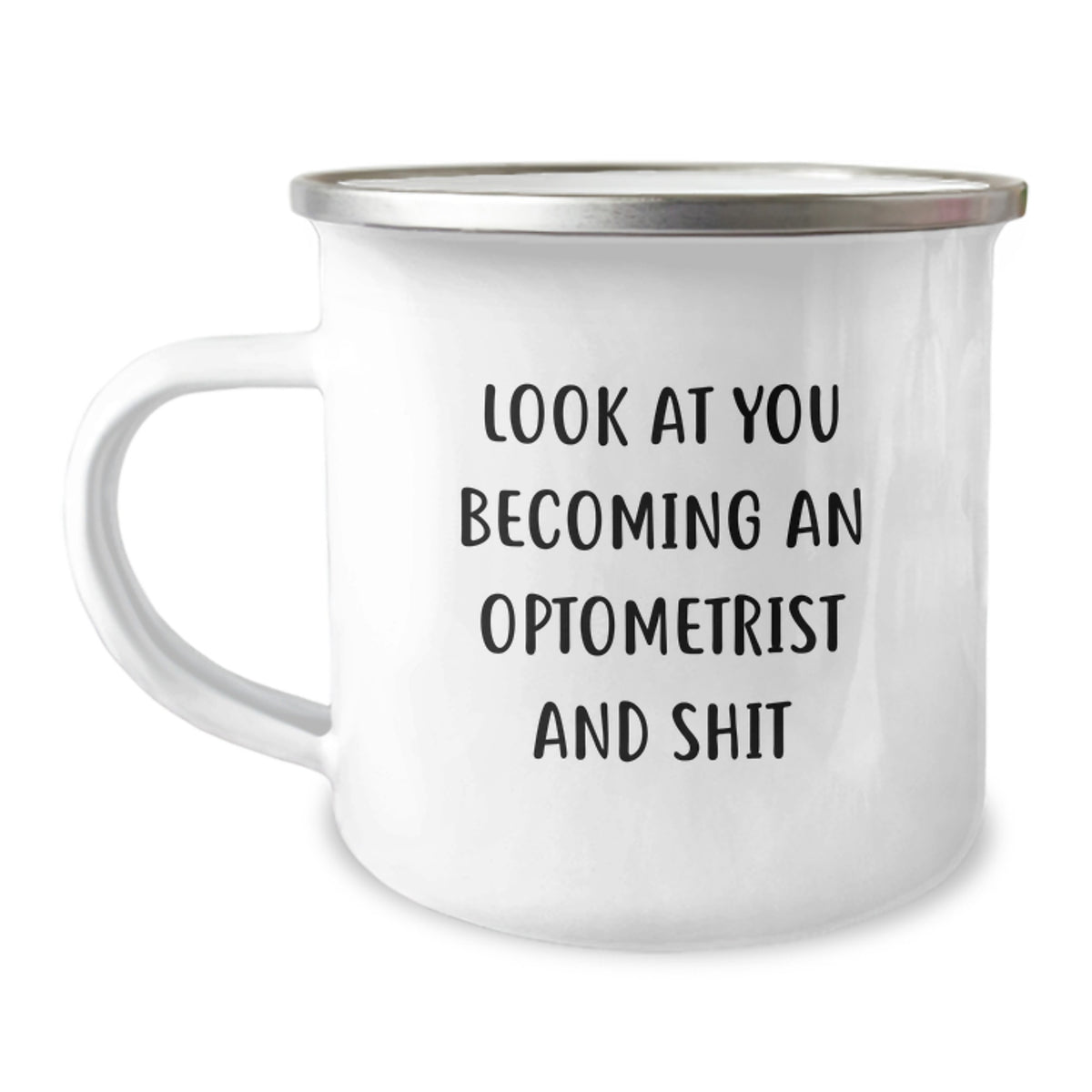 Funny Optometrist Gifts for Men - Look At You Becoming An Optometrist And Shit Camping Mug, Christmas Unique Gifts from Friends to Family - Image 1