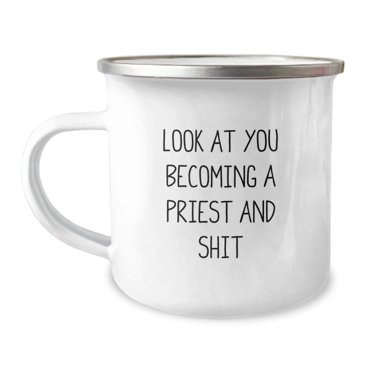Funny Priest Gifts for Men, Christmas Unique Gifts from Family, Funny Camping Mugs for Clergy, Look At You Becoming A 'Priest And Shit' - 12 oz Stainless Steel Enamel Finish - Image 1