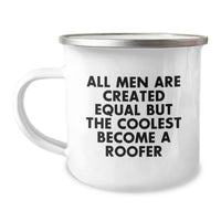 Load image into Gallery viewer, Roofer Gifts from Friends for Men, &#39;All Men Are Created Equal But The Coolest Become A Roofer&#39; Camping Mug, Unique Graduation Gift - Image 1

