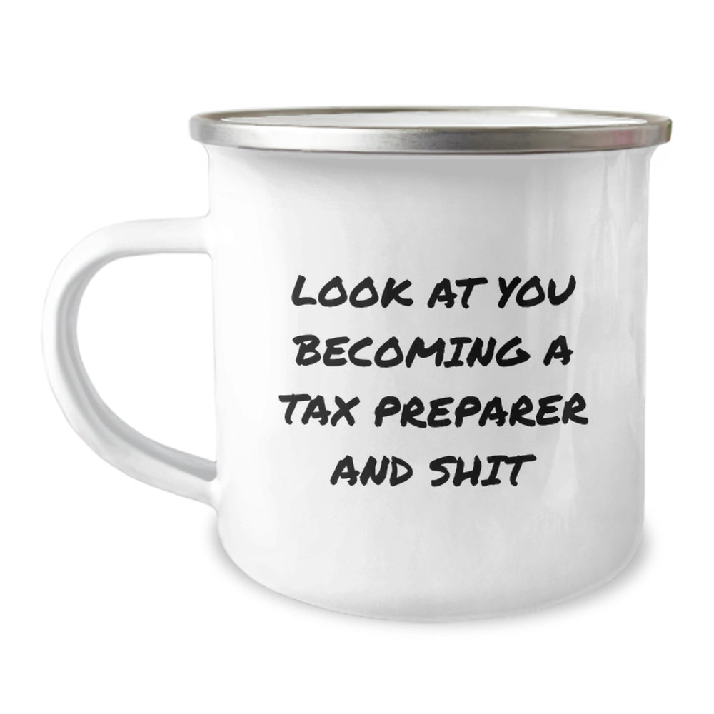 Funny Tax Preparer Gifts for Men - Look At You Becoming A Tax Preparer And Shit, Unique Camping Mugs for Christmas, Funny Gifts from Friends or Family - Image 1