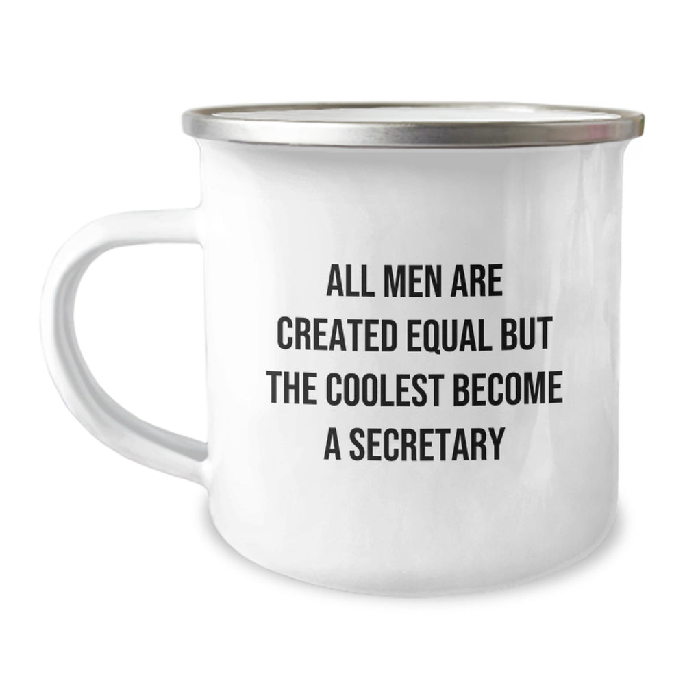 Funny Secretary Gifts for Men Friends Family - 'All Men Are Created Equal But The Coolest Become A Secretary' Camping Mug, 12 oz Stainless Steel with Enamel Finish for Graduation - Image 1