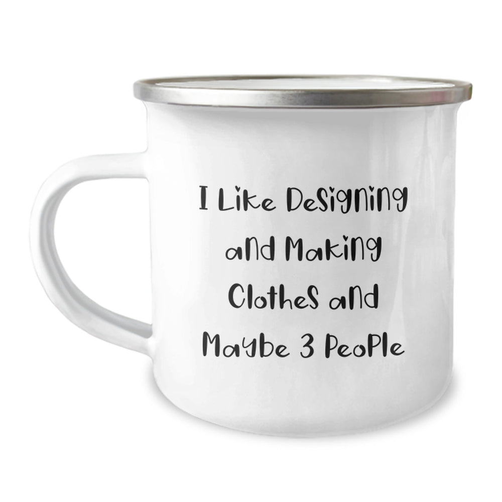 Funny Gifts from Designing and Making Clothes Lovers for Friends Who Like Designing and Making Clothes, Camping Mug for Christmas Unique Gifts - Image 1