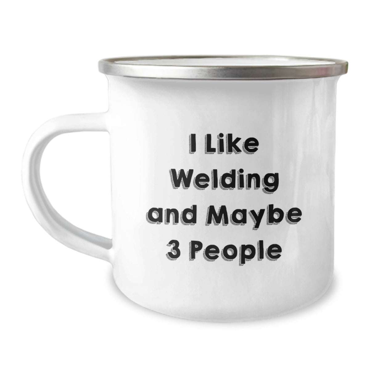 Funny Welding Gifts for Men - I Like Welding And Maybe 3 People, Unique Camping Mug, Stainless Steel Enamel Finish - Image 1