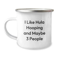 Load image into Gallery viewer, Funny Hula Hooping Camping Mug Gifts from Friends for Men Who Love Hula Hooping, Unique Christmas Unique Gifts for Family, 'I Like Hula Hooping And Maybe 3 People' - Image 1