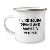 Load image into Gallery viewer, Funny Scuba Diving Gifts from Friends, Unique Christmas Unique Gifts for Scuba Diving Lovers, Camping Mug &#39;I Like Scuba Diving And Maybe 3 People&#39; - Image 1
