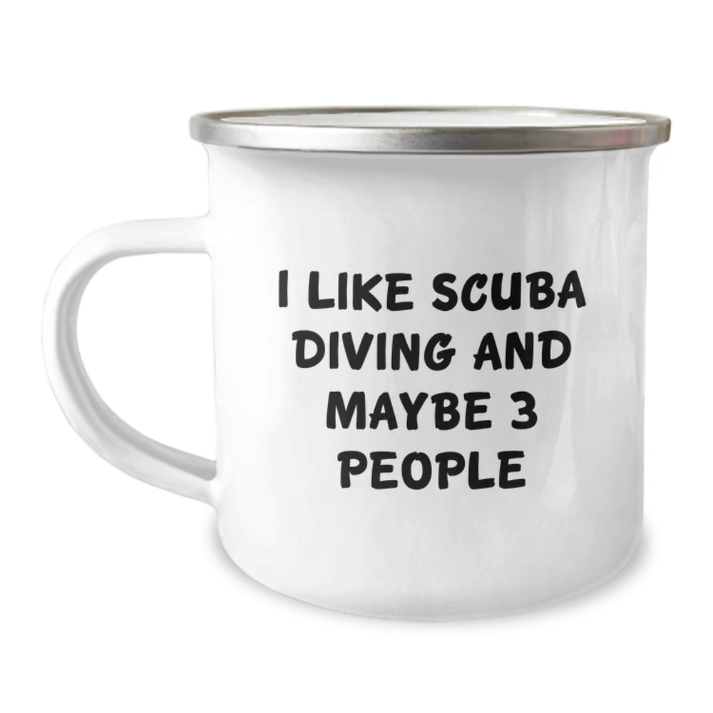 Funny Scuba Diving Gifts from Friends, Unique Christmas Unique Gifts for Scuba Diving Lovers, Camping Mug 'I Like Scuba Diving And Maybe 3 People' - Image 1