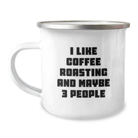 Load image into Gallery viewer, Funny Coffee Roasting Gifts for Friends - &#39;I Like Coffee Roasting And Maybe 3 People&#39; Men Camping Mug - Image 1
