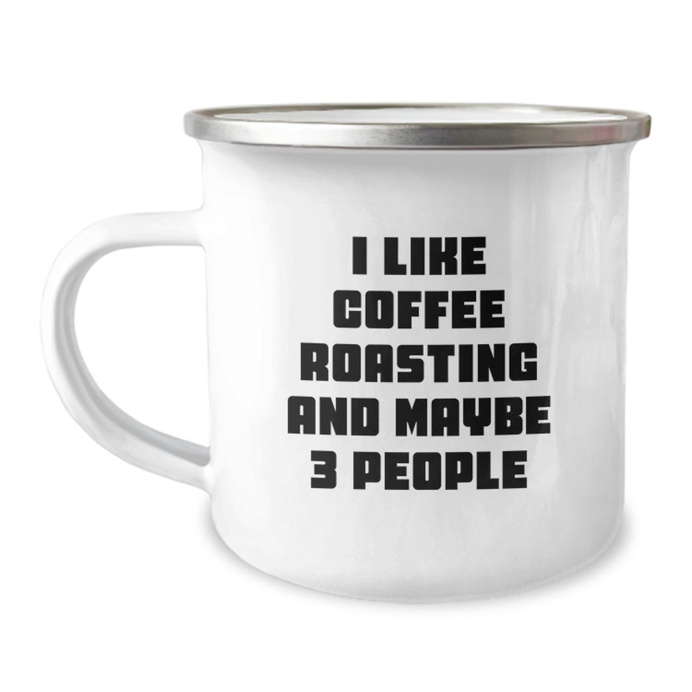 Funny Coffee Roasting Gifts for Friends - 'I Like Coffee Roasting And Maybe 3 People' Men Camping Mug - Image 1