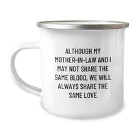Load image into Gallery viewer, Gifts from Men to Mom-in-law, Funny Camping Mug for Christmas, Inspirational Quote: &#39;Although My Mom-in-law And I May Not Share The Same Blood, We Will Always Share The Same Love&#39; - Image 1
