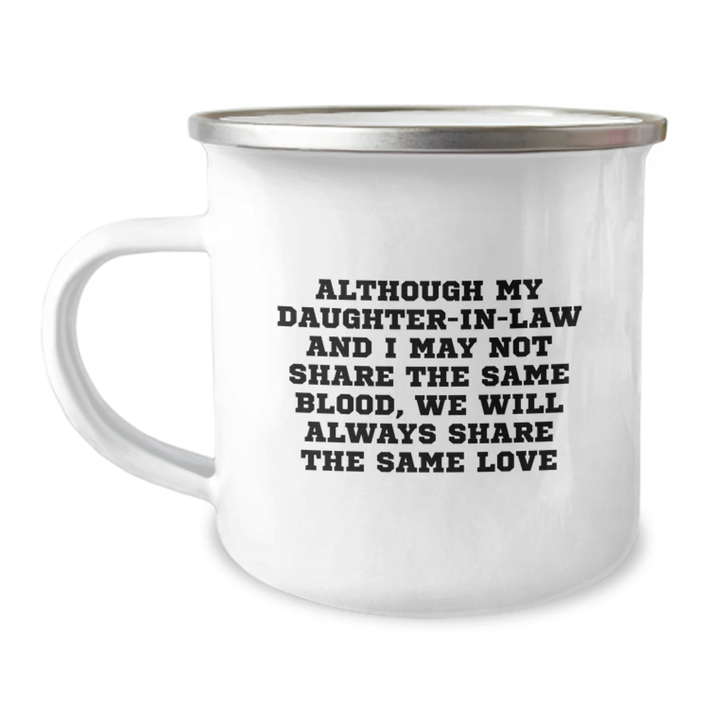 Funny Daughter-in-law Gifts, Christmas Unique Presents for Daughter-in-law, Camping Mug, 'Although My Daughter-in-law And I May Not Share The Same Blood, We Will Always Share The Same Love' Quote - Image 1