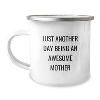 Load image into Gallery viewer, Funny Mother Camping Mug Gifts from Family, Just Another Day Being An Awesome Mother, Perfect for Mother&#39;s Day or Christmas Unique Gifts - Image 1
