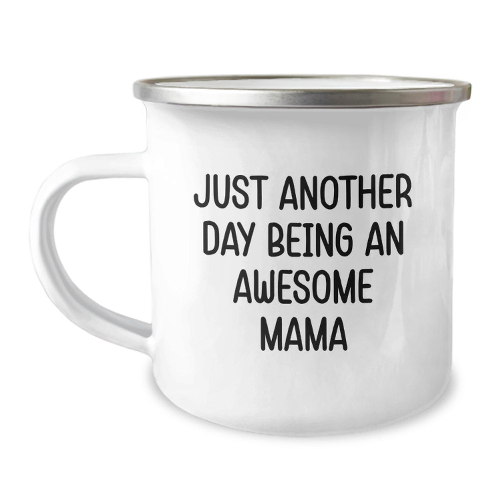 Funny Mama Gifts from Family, Unique Christmas Mugs for Mama, Camping Mug Quote Just Another Day Being An Awesome Mama - Image 1