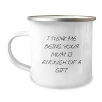 Load image into Gallery viewer, Funny Mum Gifts from Family for Mum - I Think Me Being Your Mum Is Enough Of A Gift Christmas Camping Mug - Image 1
