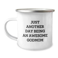 Load image into Gallery viewer, Godmom Camping Mug, Just Another Day Being an Awesome Godmom Quote, Funny Gift for Mom from Family on Mother's Day - Image 1
