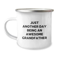 Load image into Gallery viewer, Grandfather Gifts for Him, Funny Camping Mug for Dad's Valentine's Unique Gifts, Gifts from Family to Grandfather, 'Just Another Day Being An Awesome Grandfather' - Image 1