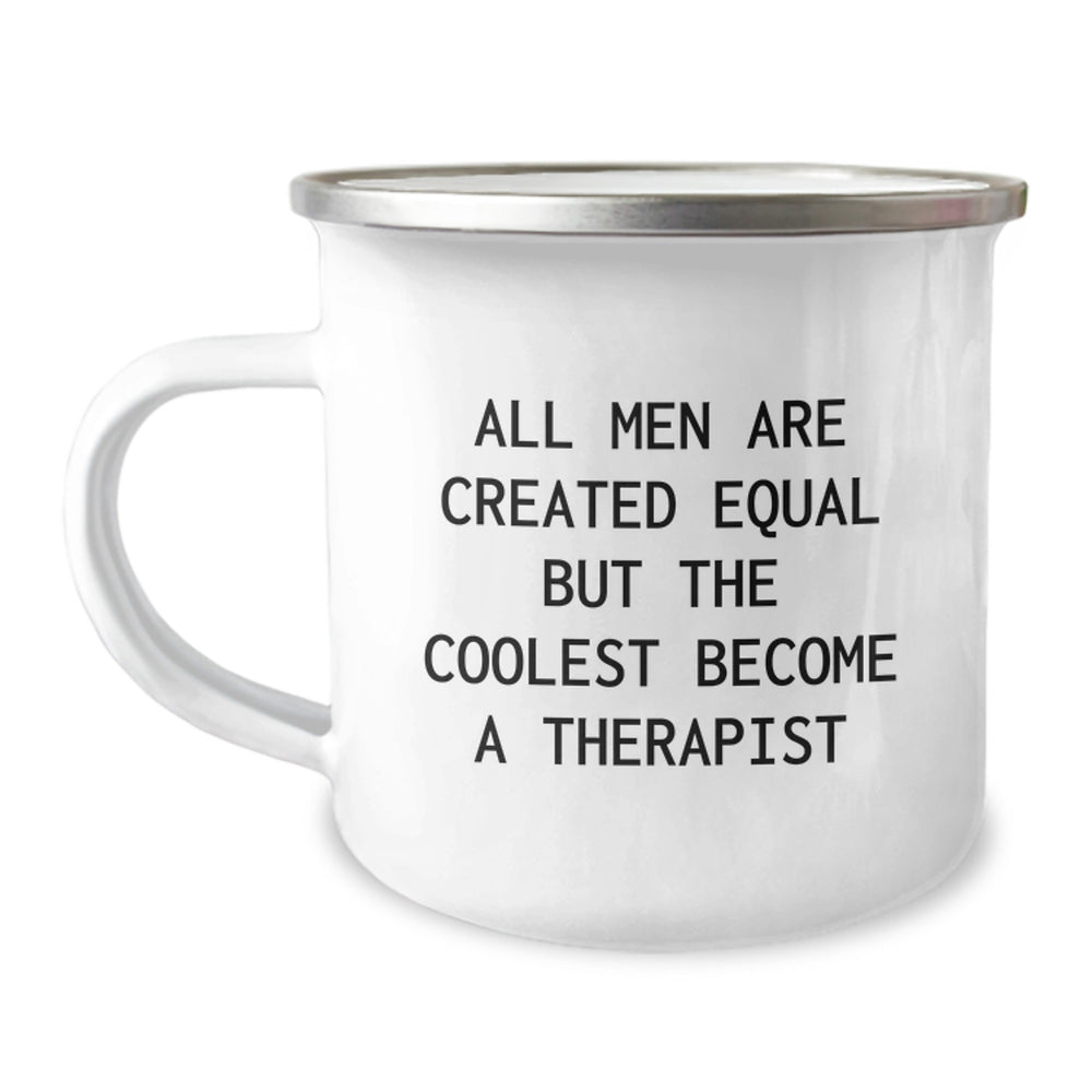 Funny Therapist Gifts, Camping Mug for Birthday, Gifts from Friends, for the Coolest Therapist - All Men Are Created Equal - Image 1