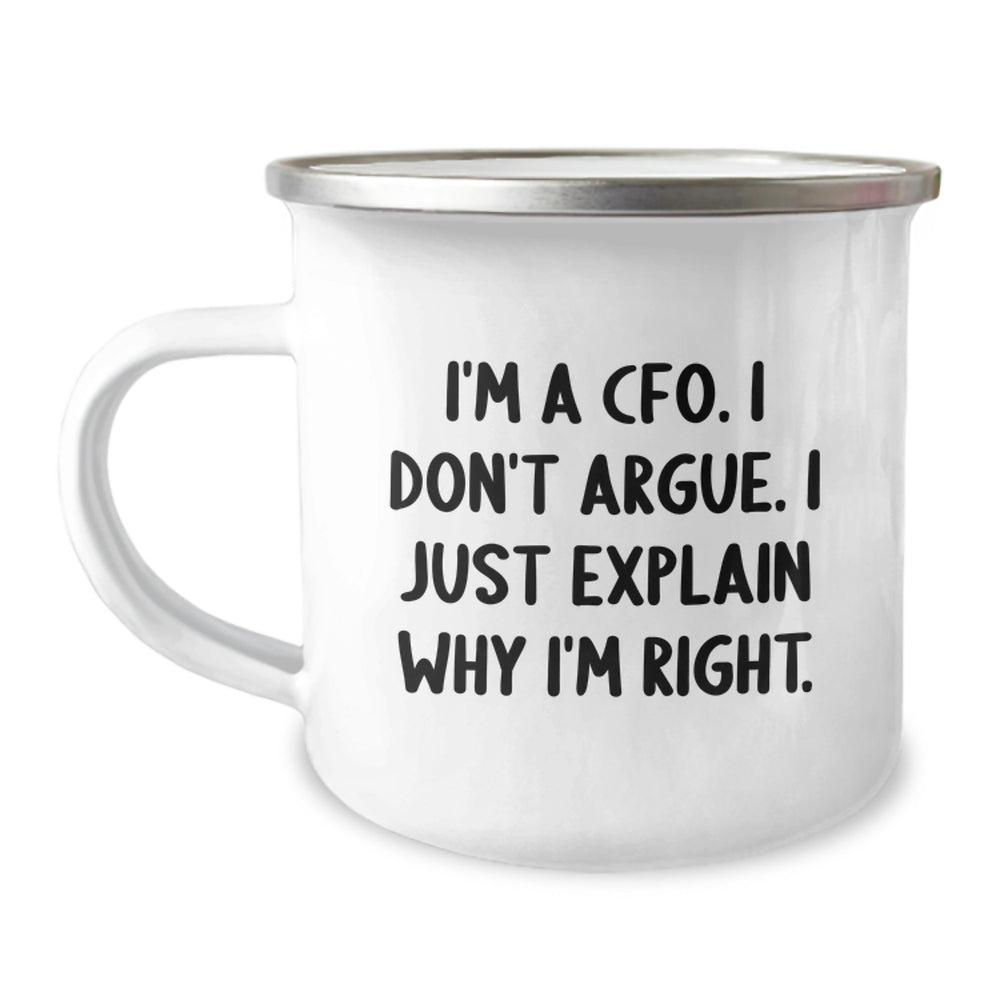 Funny CFO Gifts for Men from Friends - Christmas Unique Mugs with I'm A Cfo. I Don't Argue. I Just Explain Why I'm Right. - Image 1
