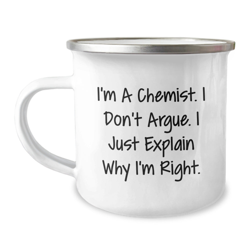 Funny Chemist Gifts for Men from Women - Camping Mug I'm a Chemist, Don't Argue Mug, Christmas Unique Gifts - Image 1
