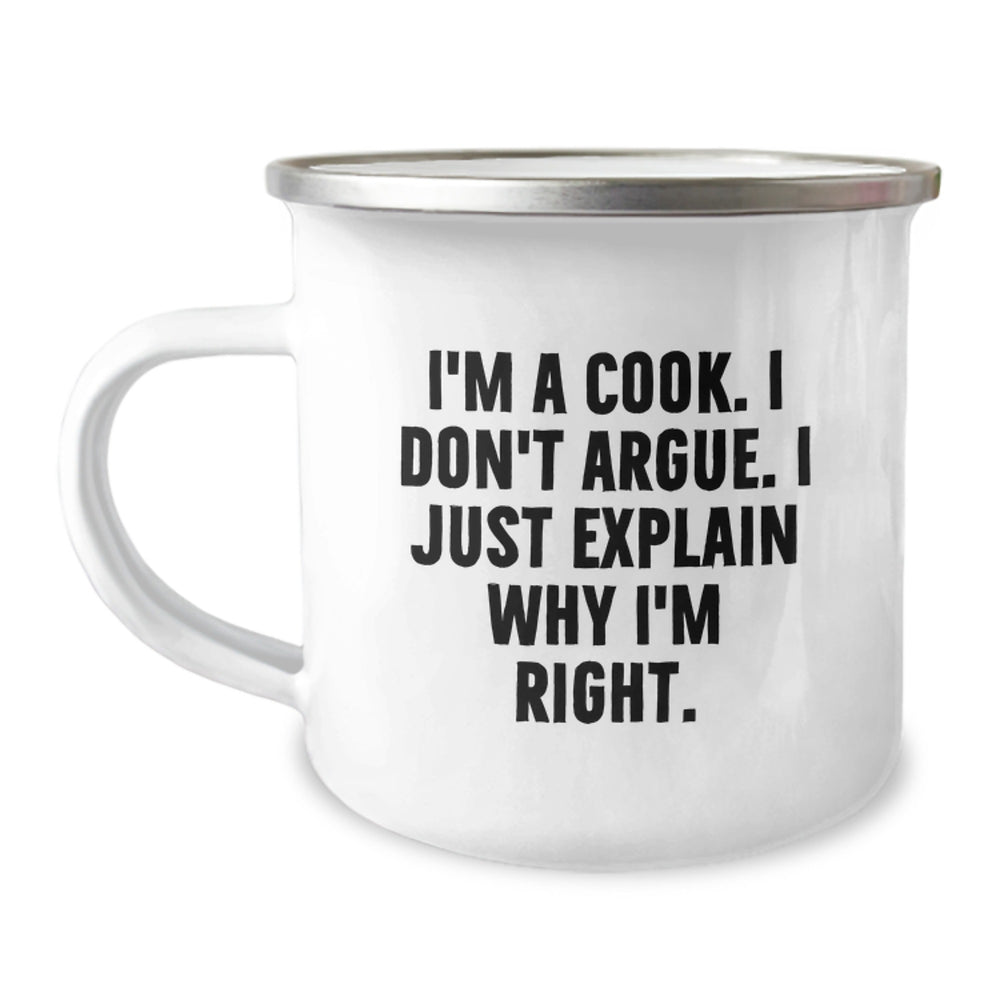 Funny Cook Gifts from Men - Camping Mug for Cook Enthusiast - I'm A Cook, I Don't Argue, I Just Explain Why I'm Right - Unique Christmas Unique Gifts for Family Friends - Image 1