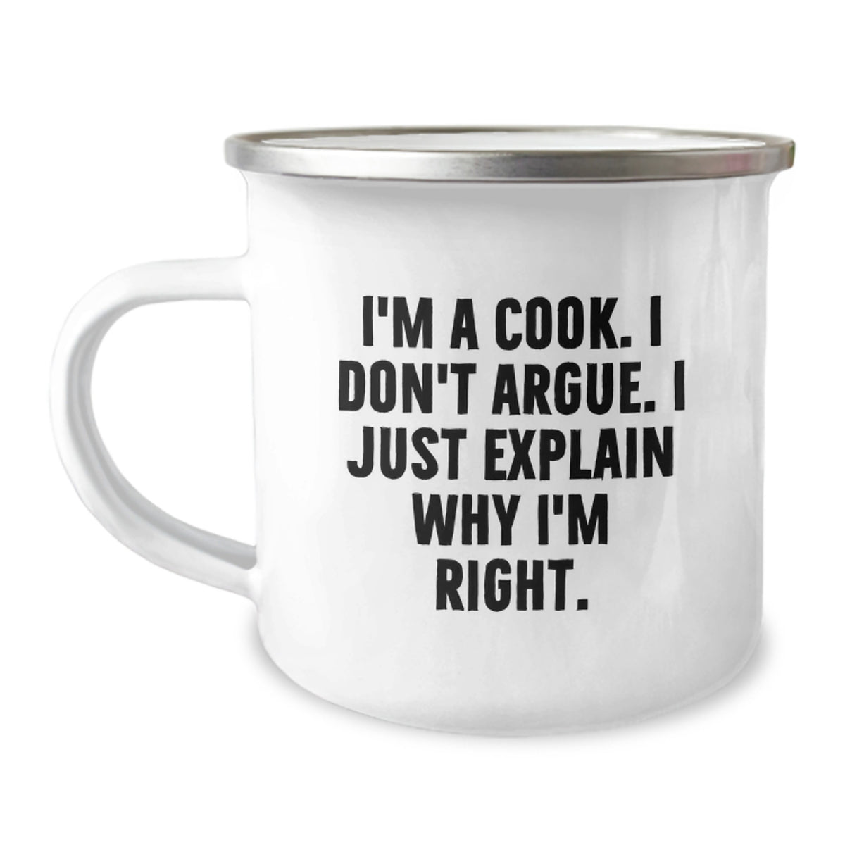Funny Cook Gifts from Men - Camping Mug for Cook Enthusiast - I'm A Cook, I Don't Argue, I Just Explain Why I'm Right - Unique Christmas Unique Gifts for Family Friends - Image 1