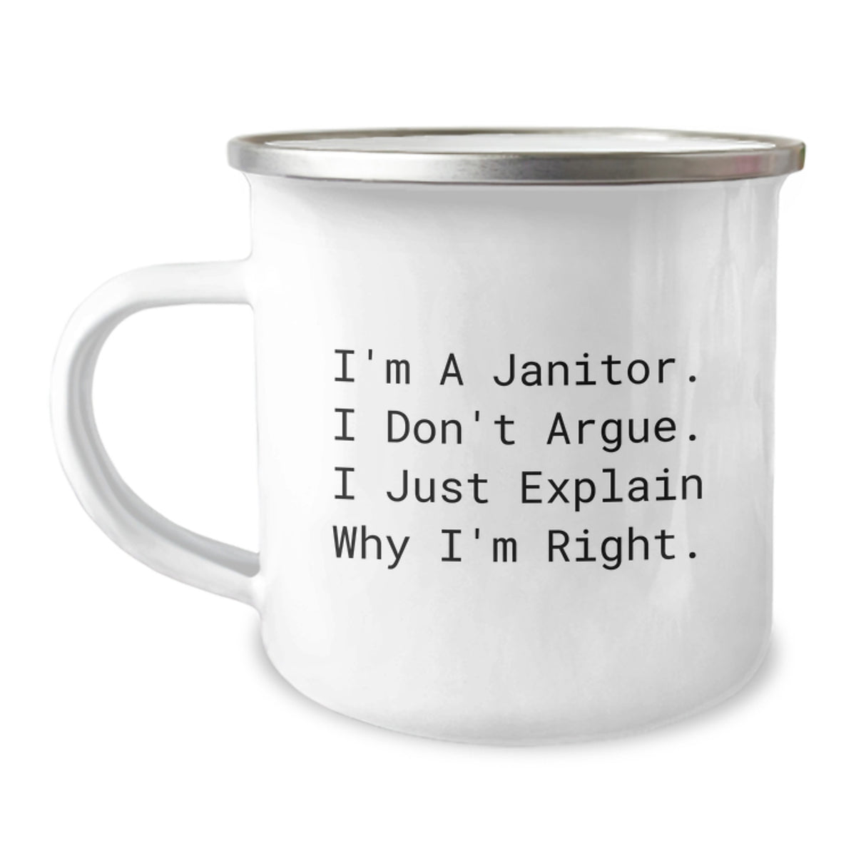 Funny Janitor Christmas Unique Gifts from Friends for Janitor, 'I'm A Janitor. I Don't Argue. I Just Explain Why I'm Right.' Funny Camping Mug, Perfect for Janitor Men and Women - Image 1