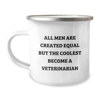 Load image into Gallery viewer, Funny Veterinarian Gifts for Men - &#39;All Men Are Created Equal But The Coolest Become A Veterinarian&#39; Camping Mug, Unique Christmas Unique Gifts from Friends to Family - Image 1
