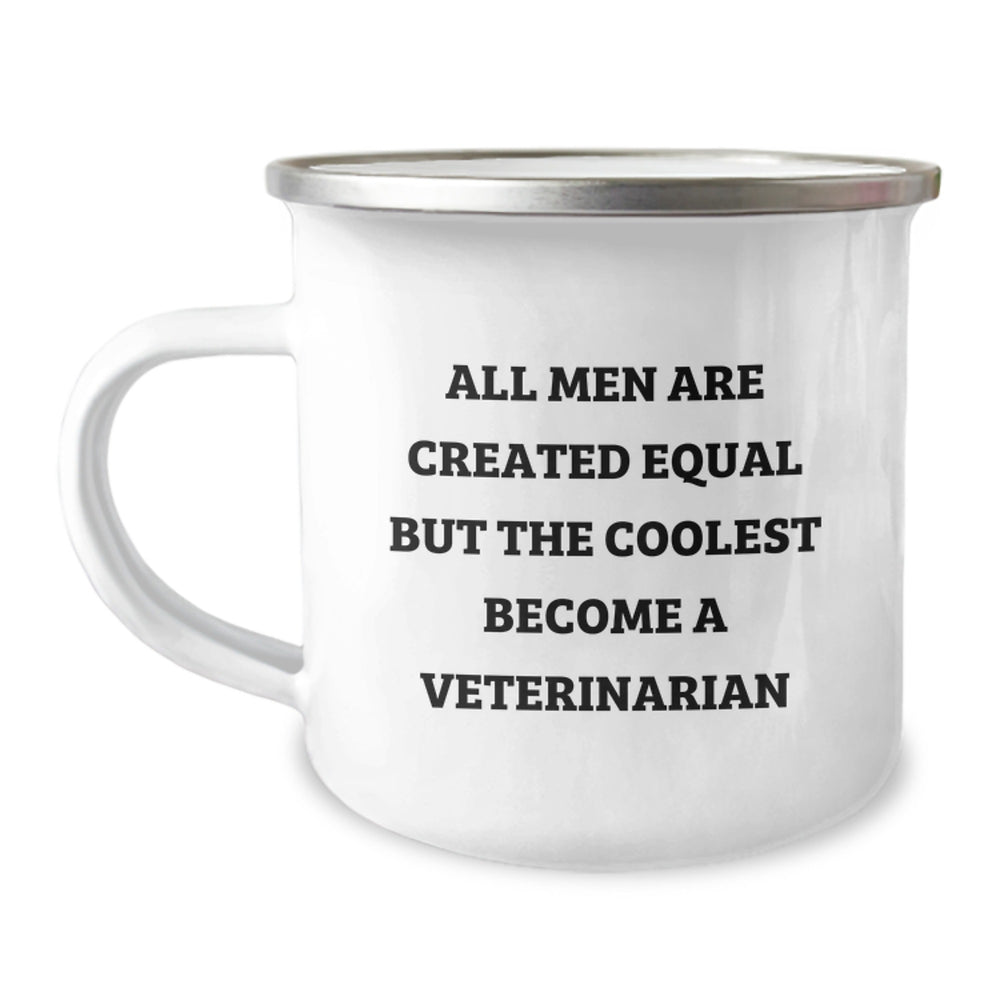 Funny Veterinarian Gifts for Men - 'All Men Are Created Equal But The Coolest Become A Veterinarian' Camping Mug, Unique Christmas Unique Gifts from Friends to Family - Image 1