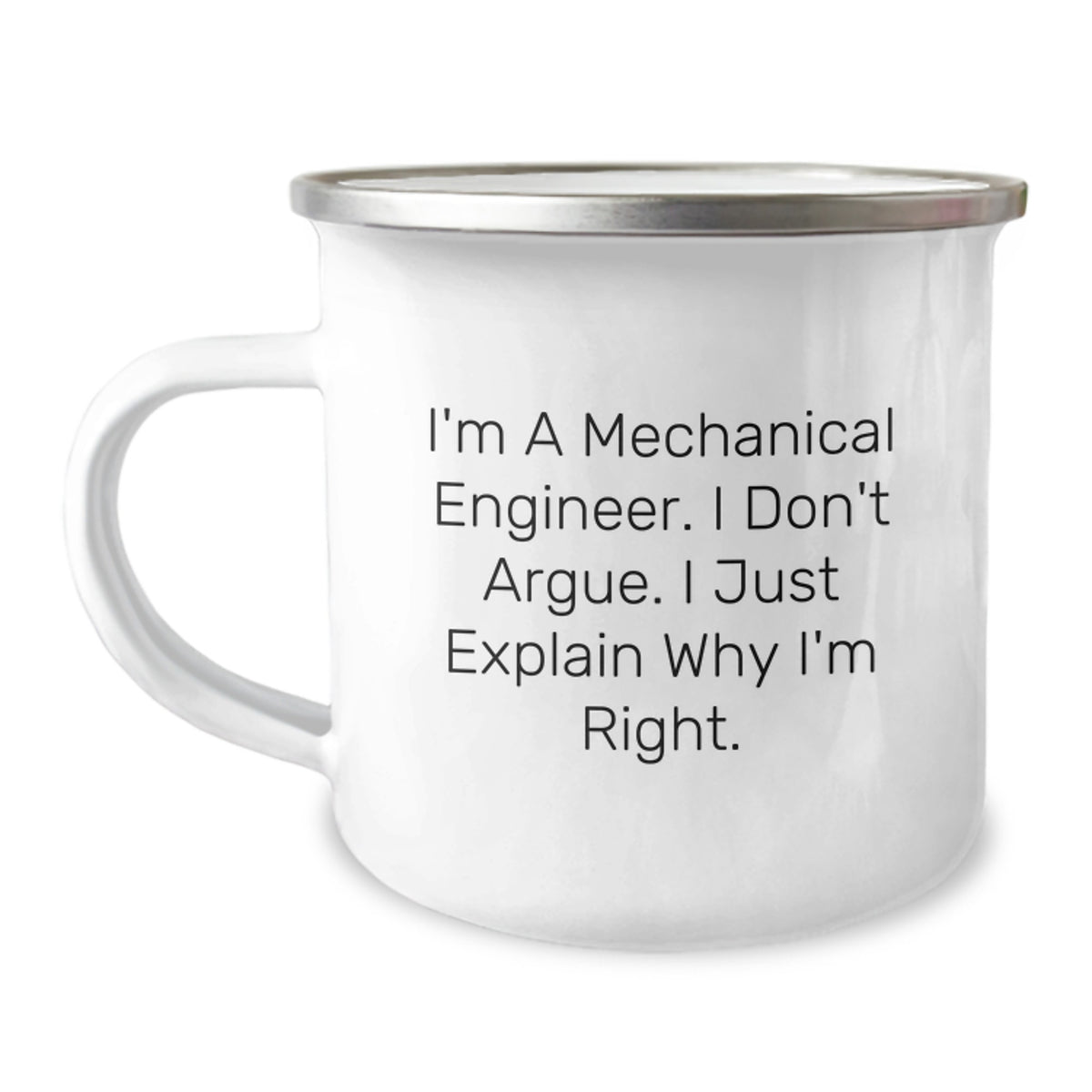 Funny Mechanical Engineer Gifts for Men from Family on Birthday - I'm Right Camping Mug - Image 1
