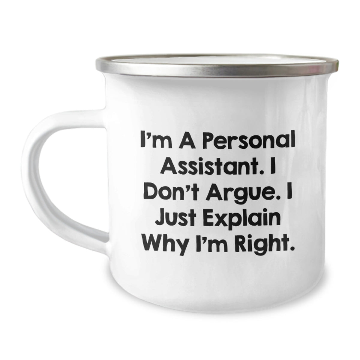 Funny Personal Assistant Gifts for Men Friends Coworkers - 'I'm A Personal Assistant I Don't Argue' Camping Mug, Stainless Steel Enamel Finish, Perfect for Christmas Unique Gifts from Family - Image 1