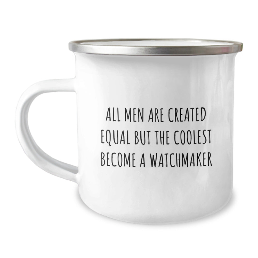 Watchmaker Inspired Camping Mug, Funny Quote, Birthday Unique Gifts from Men, Gifts for Watchmaker - Image 1