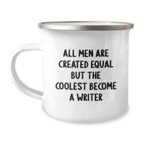 Load image into Gallery viewer, Funny Writer Gifts from Men - &#39;All Men Are Created Equal But The Coolest Become A Writer&#39; Camping Mug for Birthday - Image 1
