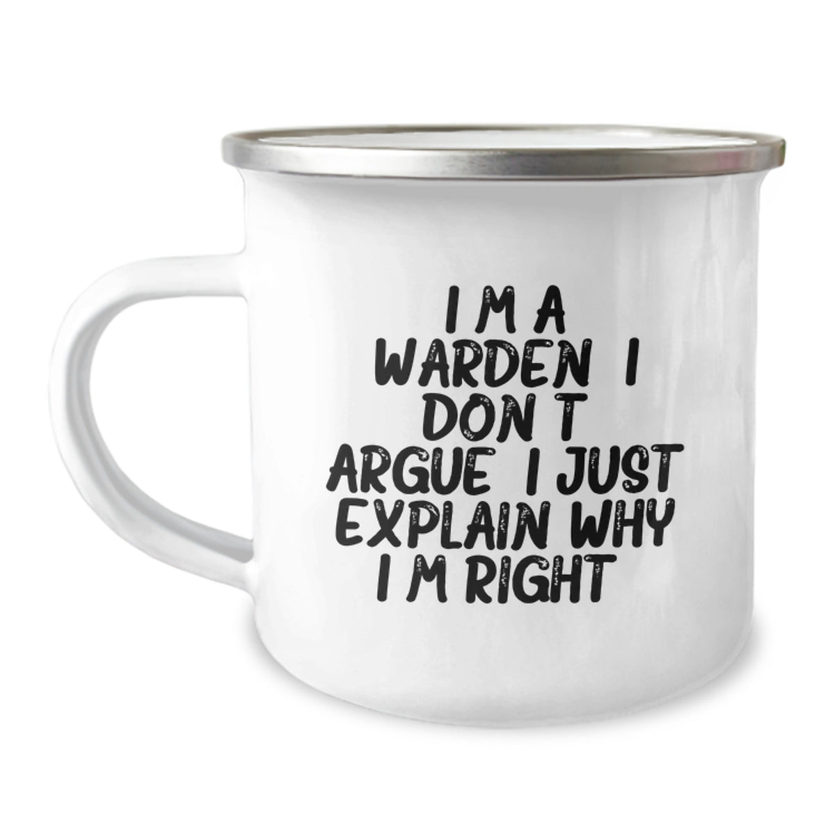 Funny Warden Gifts for Men, Unique Camping Mug for Warden, Inspirational Quote 'I'm A Warden. I Don't Argue. I Just Explain Why I'm Right.' Gifts from Friends to Family - Image 1