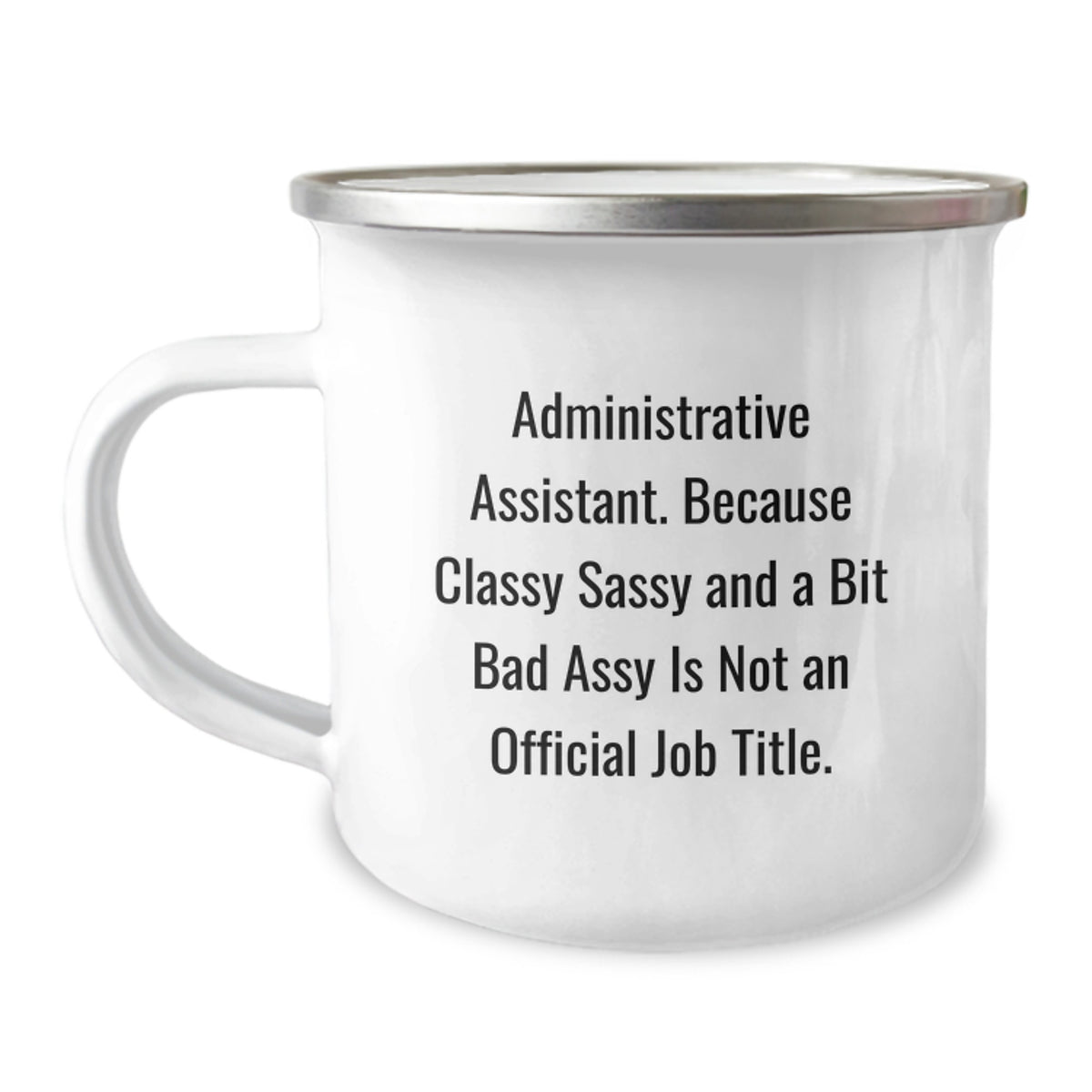 Funny Office Gifts for Administrative Assistant, Unique Christmas Memorable Presents from Friends or Family, Camping Mug with Sassy Quote - Image 1