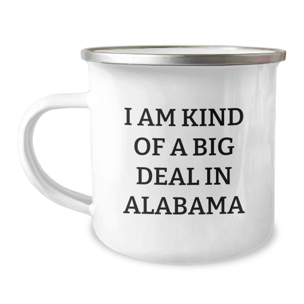 Alabama Proud Camping Mug, Funny Quote 'I Am Kind Of A Prime Selection In Alabama', Graduation Gifts for Friends and Family - Image 1