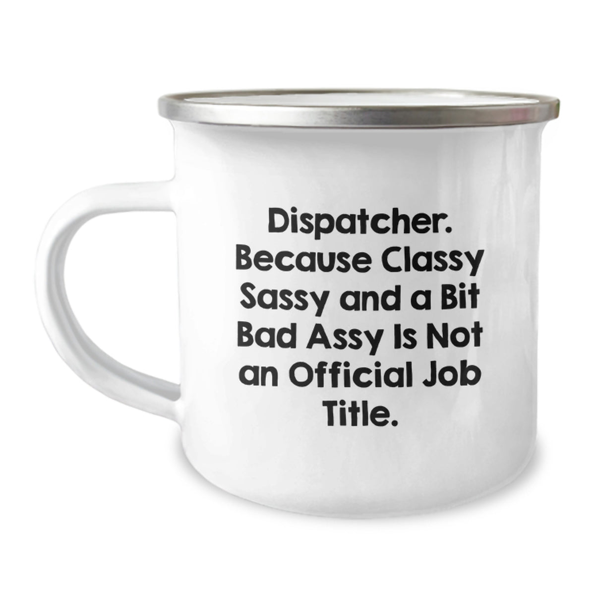 Funny Dispatcher Gifts from Friends - Cute Christmas Unique Presents for Dispatchers, Camping Mugs with Dispatcher Quote, 12 oz Stainless Steel Coffee Mugs - Image 1
