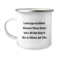 Load image into Gallery viewer, Funny Landscape Architect Gifts from Friends - Unique Camping Mug for Landscape Architects - Classy Sassy And A Bit Fearlessy Is Not An Official Job Title. - Image 1
