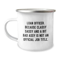 Load image into Gallery viewer, Funny Loan Officer Gifts from Friends - Valentine's Unique Gifts for Loan Officers - Sassy Camping Mug - Image 1