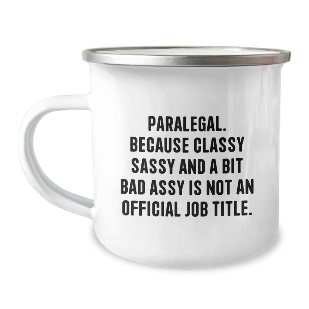 Funny Paralegal Gifts from Friends - Paralegal Christmas Unique Mugs for Men Women Coworkers - 'Paralegal Because Classy Sassy And A Bit Fearlessy Is Not An Official Job Title.' - Image 1