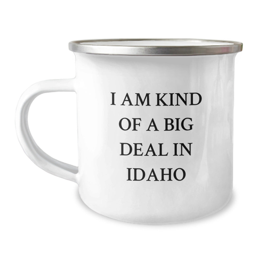 Idaho Camping Mug, I Am Kind Of A Prime Selection, Funny Graduation Gift for Men or Women from Idaho, Gifts for Friends and Family - Image 1