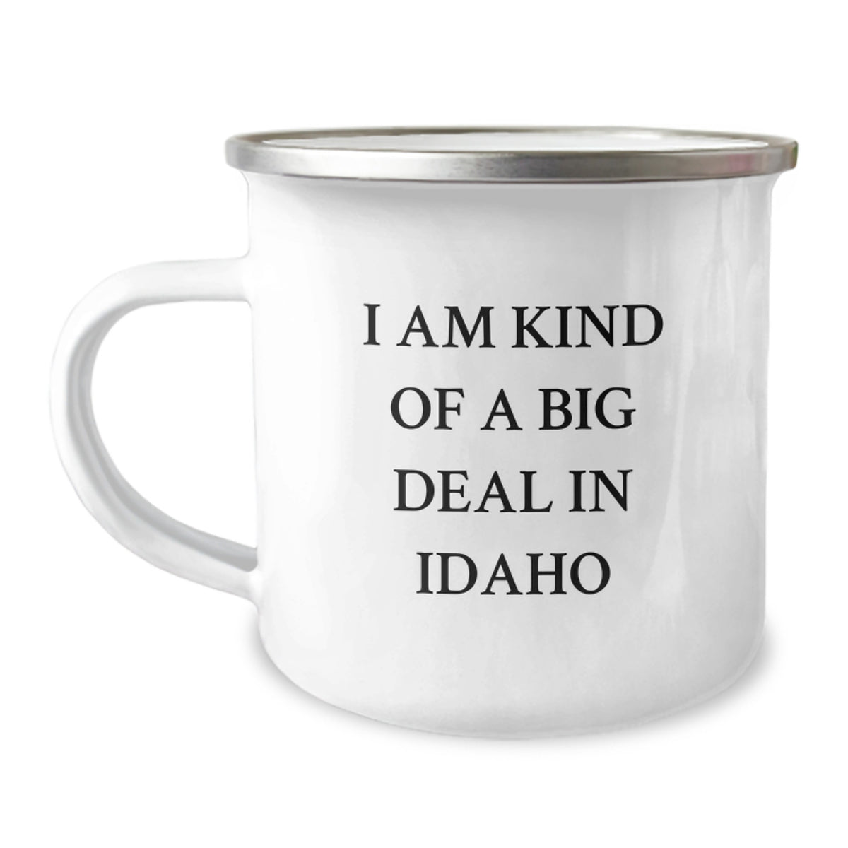 Idaho Camping Mug, I Am Kind Of A Prime Selection, Funny Graduation Gift for Men or Women from Idaho, Gifts for Friends and Family - Image 1