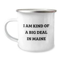 Load image into Gallery viewer, Maine Lovers Gifts from Friends to Graduates, &#39;I Am Kind Of A Prime Selection In Maine&#39;, 12 oz Camping Mug with Enamel Finish - Image 1
