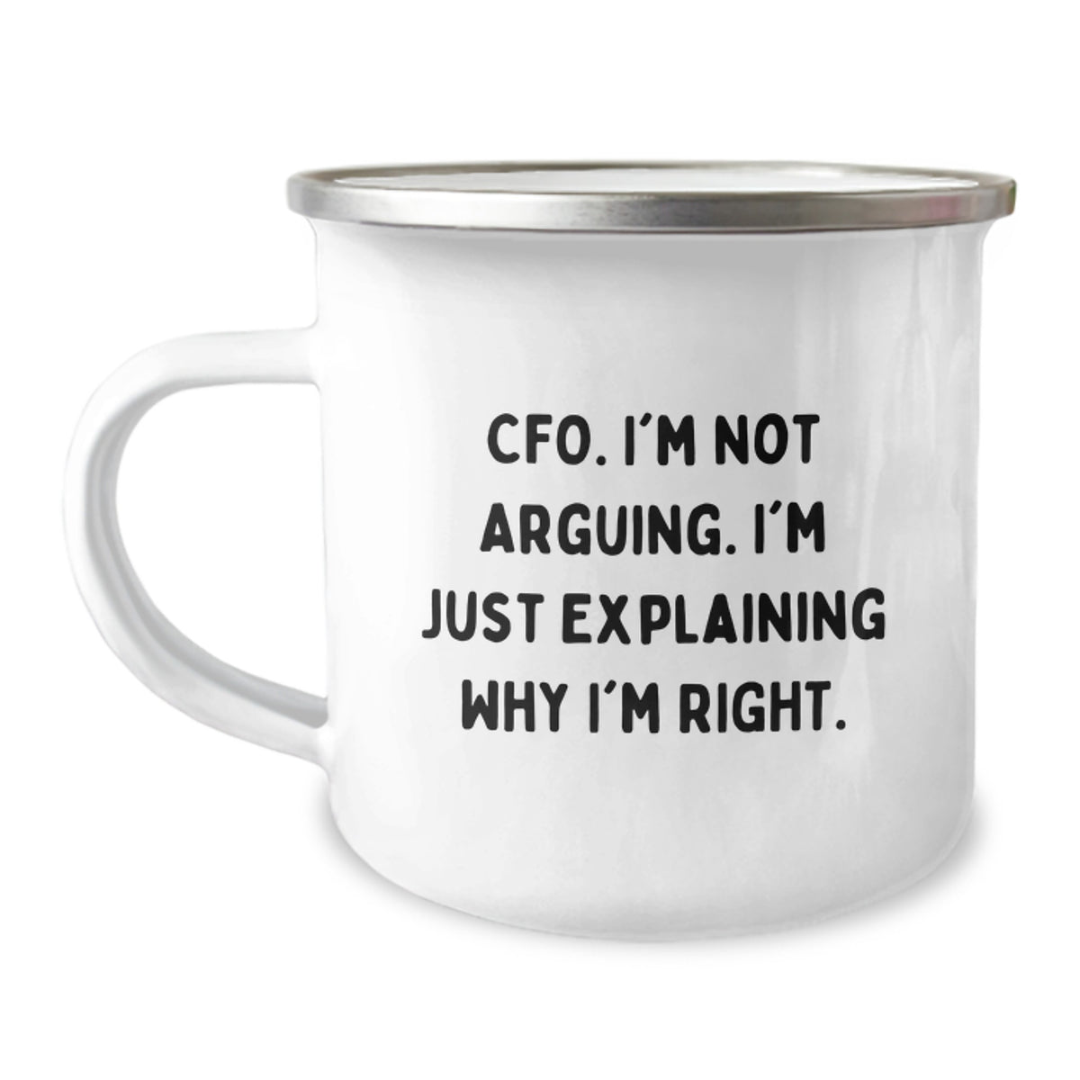 Funny CFO Gifts for Men, Christmas Unique Mugs from Friends, CFO I'm Not Arguing Mugs for Camping - Image 1