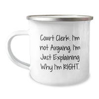 Load image into Gallery viewer, Funny Gifts from Men, Court Clerk Humor, Camping Mug for Valentine's, 'I'm Not Arguing. I'm Just Explaining Why I'm Right.' - Unique Court Clerk Gifts - Image 1