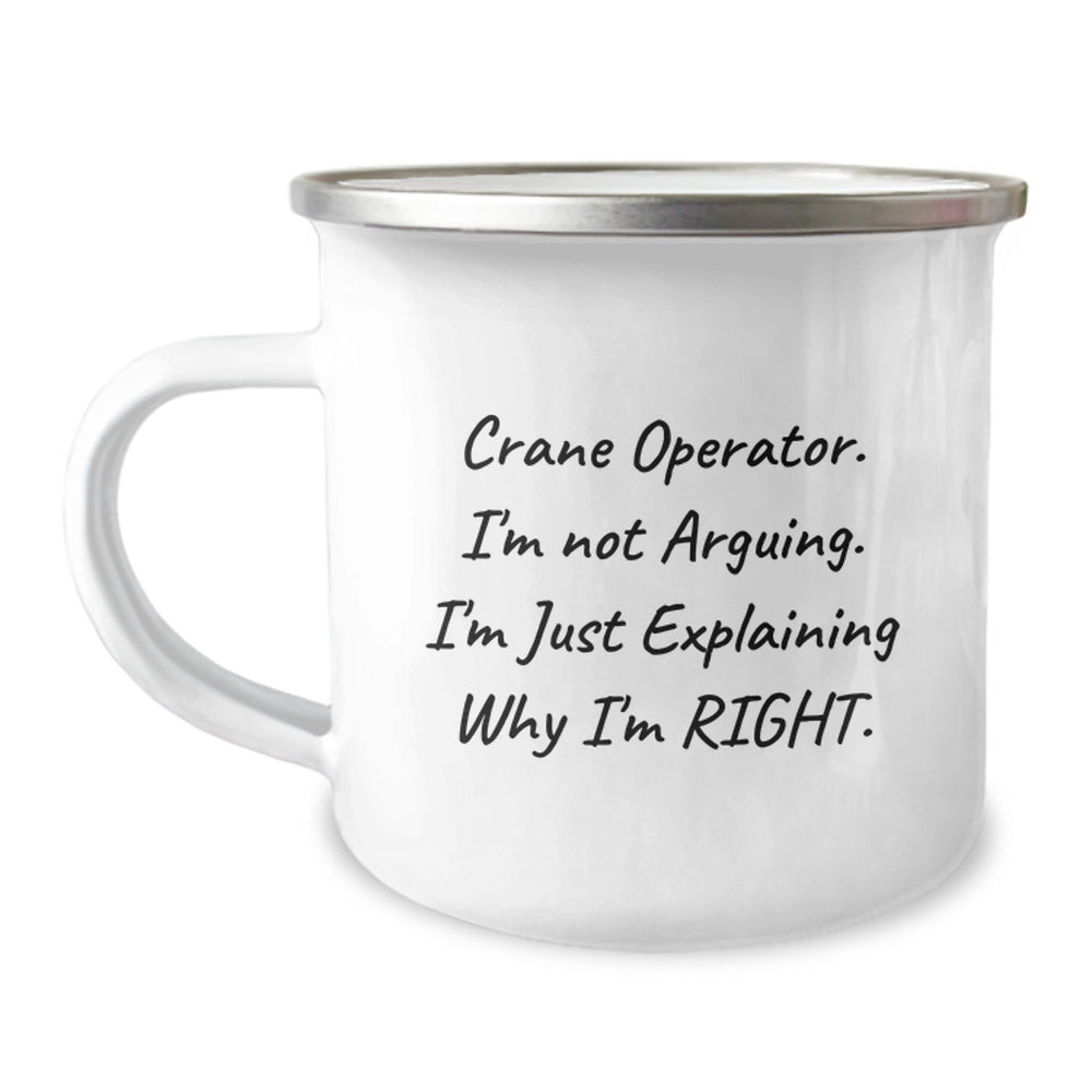 Funny Crane Operator Gifts from Friends for Men, Camping Mugs - 'I'm Not Arguing. I'm Just Explaining Why I'm Right.', Unique Christmas Unique Gifts for Crane Operator Enthusiasts - Image 1