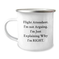 Load image into Gallery viewer, Funny Flight Attendant Gifts for Men from Friends and Family - Flight Attendant Christmas Unique Gifts, Camping Mug with Inspirational Quote, &#39;I&#39;m Not Arguing, I&#39;m Just Explaining Why I&#39;m Right.&#39; - Image 1
