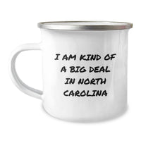 Load image into Gallery viewer, North Carolina Camping Mug, &#39;I Am Kind Of A Prime Selection In North Carolina&#39; Funny Graduation Gifts from Friends to Family - Image 1
