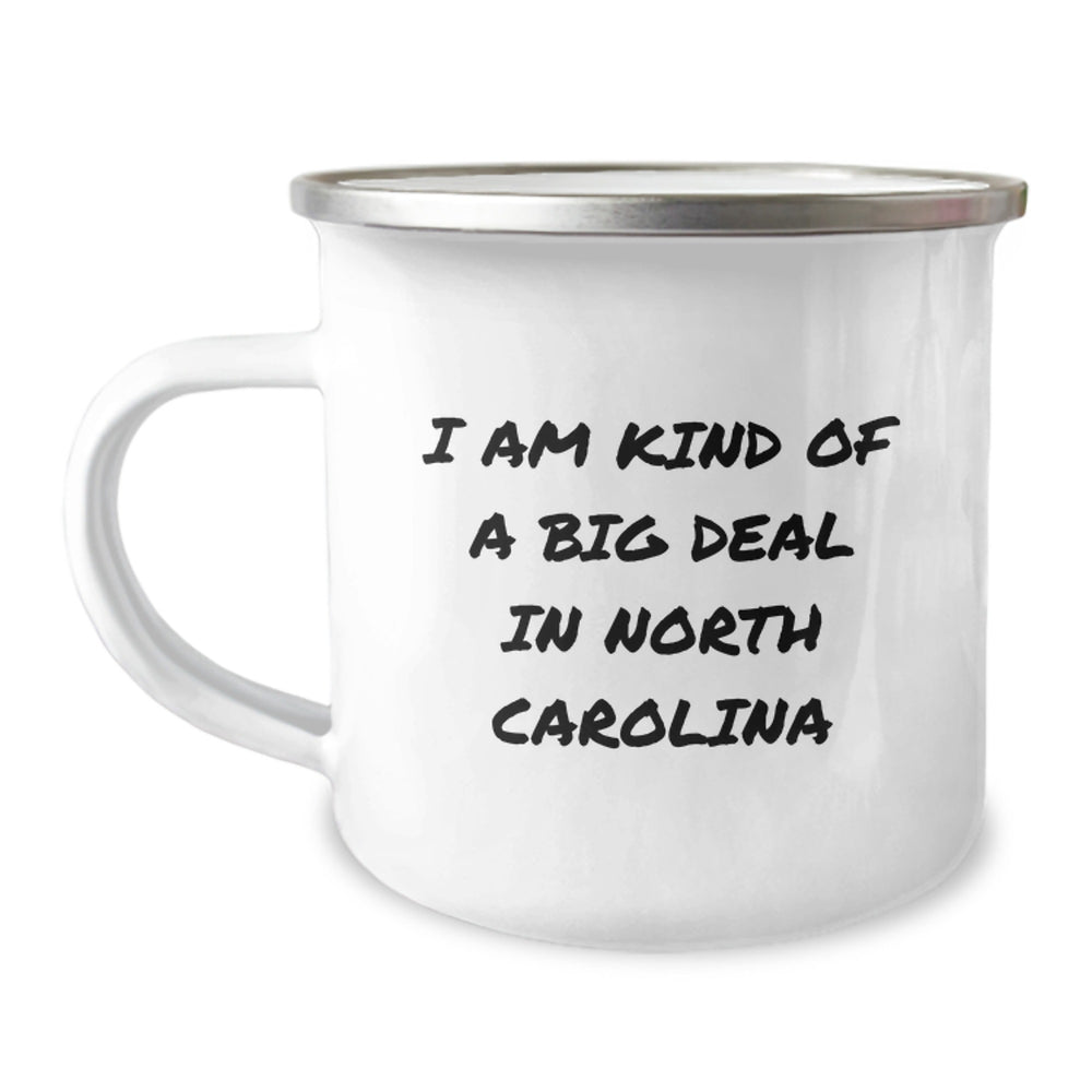 North Carolina Camping Mug, 'I Am Kind Of A Prime Selection In North Carolina' Funny Graduation Gifts from Friends to Family - Image 1