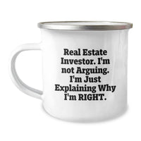 Load image into Gallery viewer, Funny Real Estate Investor Gifts from Friends for Men - Camping Mug with &#39;I&#39;m Not Arguing. I&#39;m Just Explaining Why I&#39;m Right.&#39; Quote, Perfect Unique Gifts for Christmas - Image 1
